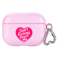 Don't Touch Me Airpods Case