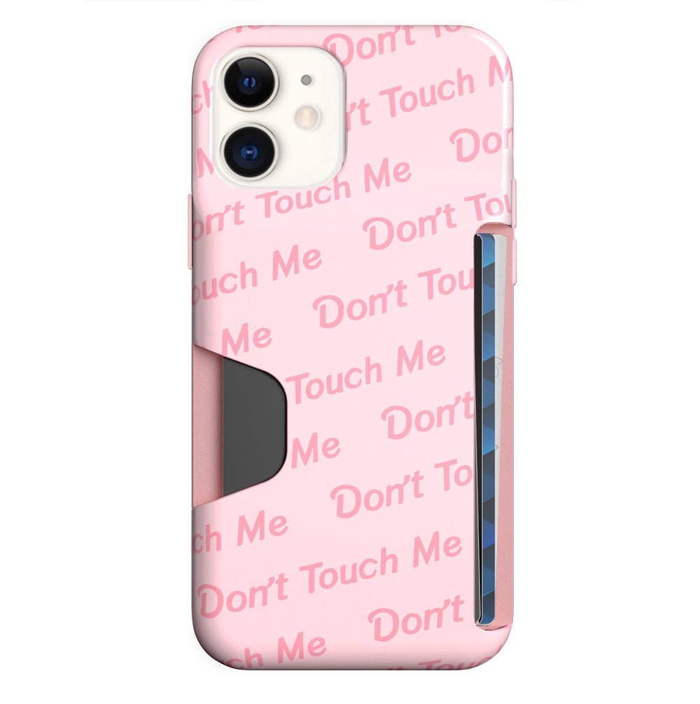 Don't Touch Me iPhone Wallet Case